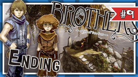 ENDING | Brothers: A Tale of Two Sons Gameplay Part #9 | Let's Play Game Presents, Two Brothers ...