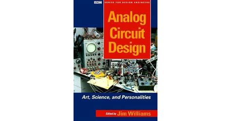 Analog Circuit Design: Art, Science and Personalities by Jim Williams