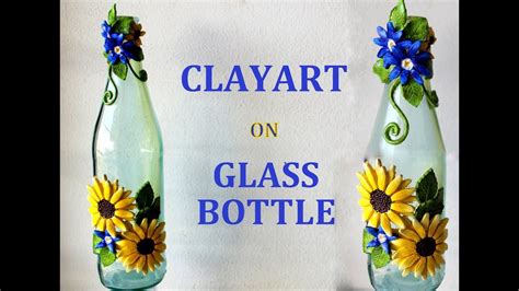 CLAY ART ON GLASS BOTTLE - YouTube