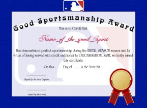 A Good Sportsmanship Award Certificate for the players with the right attitude and ethics ...