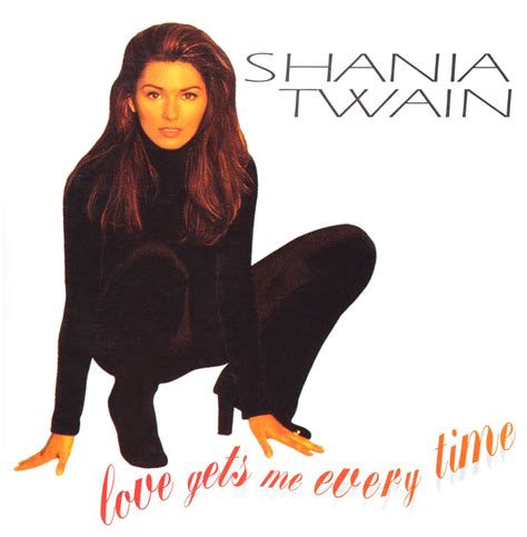 Shania Twain - Love Gets Me Every Time