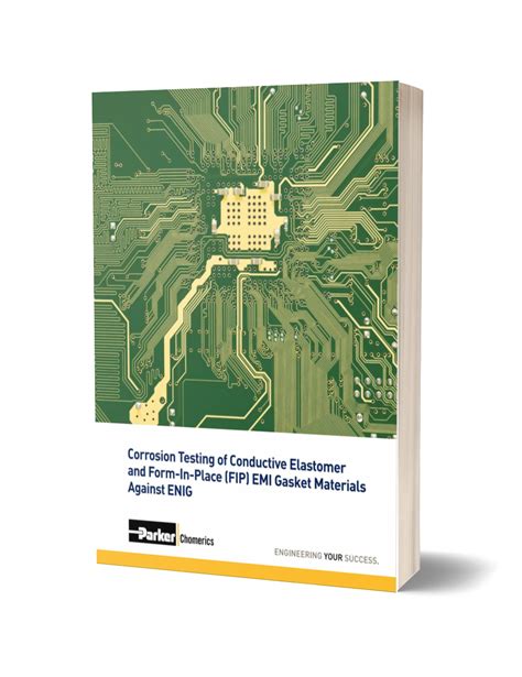 Corrosion Testing of Conductive Elastomer and Form-In-Place (FIP) EMI ...