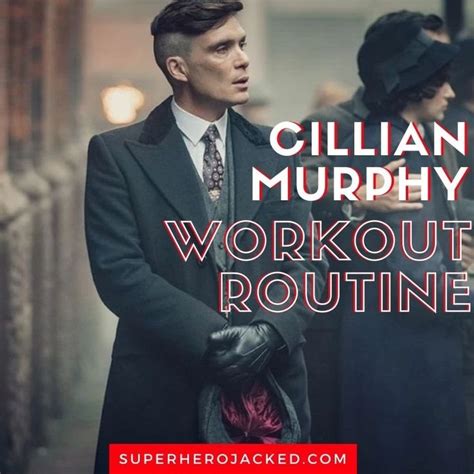 Cillian Murphy Workout and Diet Plan: Transforming into Thomas Shelby | Workout, Workout routine ...