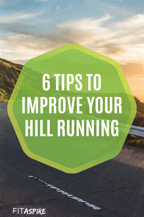 6 Tips to Improve Your Hill Running | FITaspire | Running hills, Improve yourself, Tips