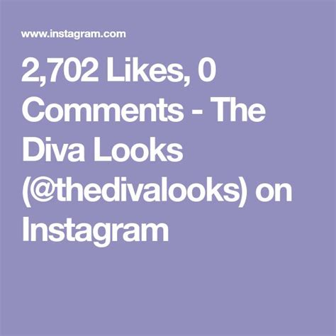 2,702 Likes, 0 Comments - The Diva Looks (@thedivalooks) on Instagram