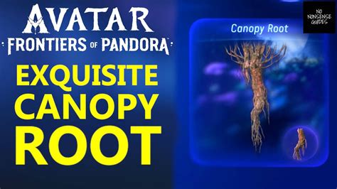 Canopy Root in Avatar Frontiers of Pandora - Where to find Exquisite ...