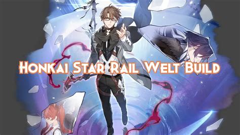 Honkai Star Rail Welt Build Guide 2024 - Pillar Of Gaming