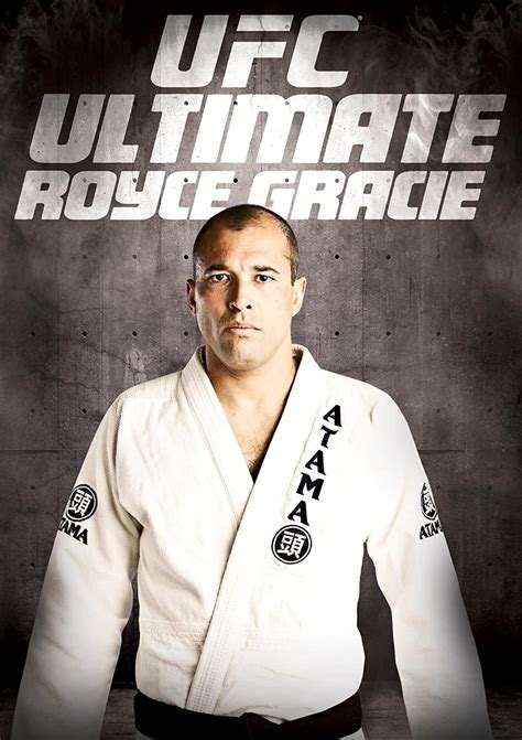 UFC: Ultimate Royce Gracie (2011) - Posters — The Movie Database (TMDB)