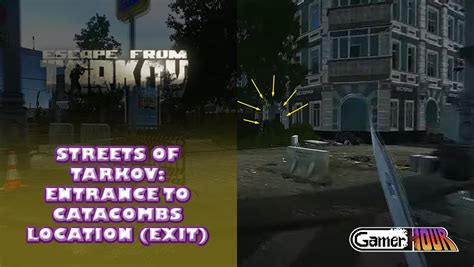 Escape From Tarkov - Streets Of Tarkov: Entrance to Catacombs Location ...