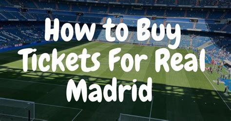 How to Buy Tickets For Real Madrid Game [My Trick]