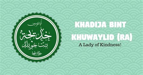 Khadija bint Khuwaylid (RA), The Prophet's Wife Who Never Broke