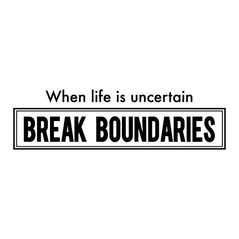 Break Boundaries Wall Quotes™ Decal | WallQuotes.com