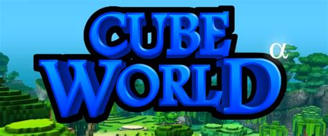 Cube World Alpha Guide | International House of Geek