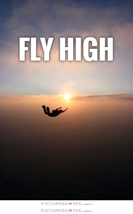 Fly High Quotes. QuotesGram