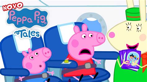 Contos da Peppa Pig 🐷 Meu Primeiro Passeio de Avião 🐷 NOVO EM FOLHA Peppa Pig Episódios - YouTube