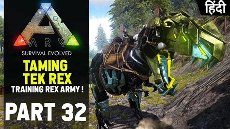 TAMING TEK REX ! | ARK Survival Evolved EP32 Gameplay In Hindi - YouTube