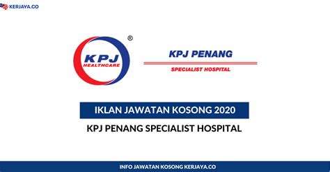 Jawatan Kosong Terkini KPJ Penang Specialist Hospital • Kerja Kosong Kerajaan & Swasta