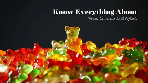 14 Amazing Tips to Reduce Power Gummies Side Effects