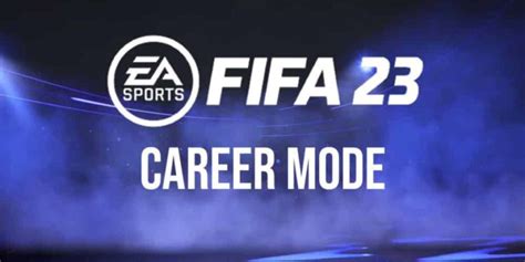 FIFA 23 Career Mode Guide