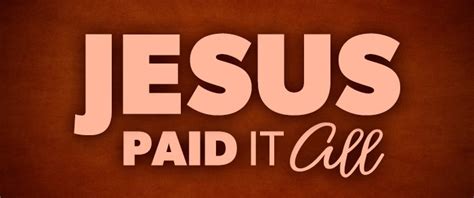 Jesus Paid It All ‣ Hymncharts.com