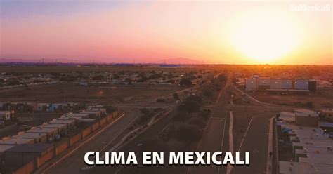 Clima en Mexicali