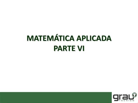 (PDF) MATEMÁTICA APLICADA PARTE VI · PDF filemedida do cateto adjacente a x medida da hipotenusa ...