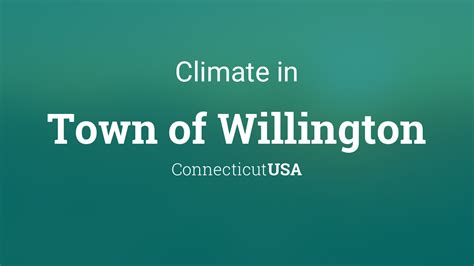 Climate & Weather Averages in Town of Willington, Connecticut, USA