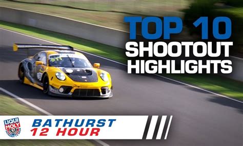 Bathurst Top 10 Shootout Highlights – Sportscar365