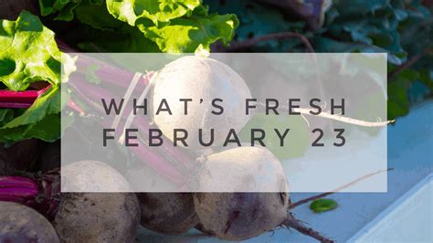 What's Fresh February 23 - Coppell Farmer's Market