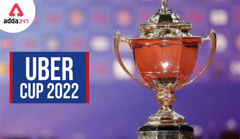 Uber Cup 2022: All details world women's team championship