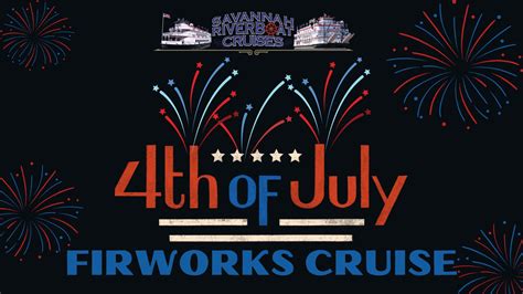 Fourth of July Fireworks Cruise - Savannah's Waterfront