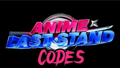 Anime Last Stand Codes (January 2025): Free Gems & Rerolls - GINX TV