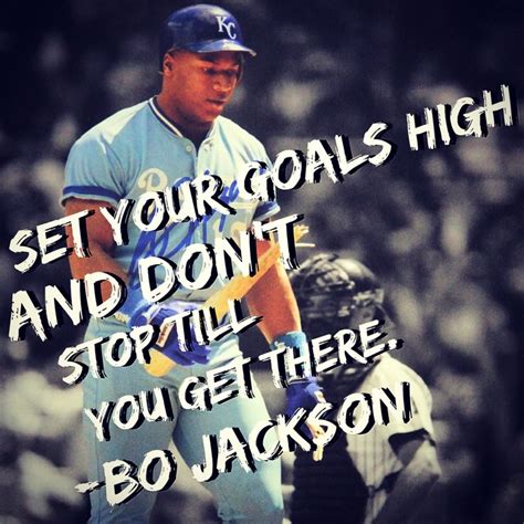 "Set your goals high and don't stop till you get there" #BoJackson #inspiration #quotes | Sports ...