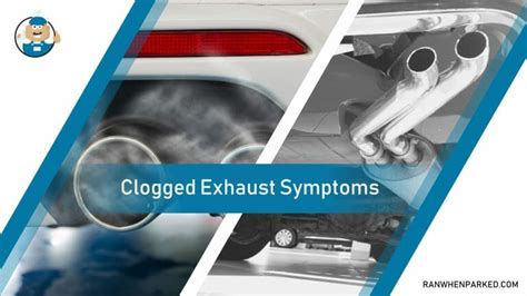 Clogged Exhaust Symptoms - Causes and How To Fix It - Ran When Parked ...