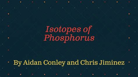 Isotopes of phosphorus