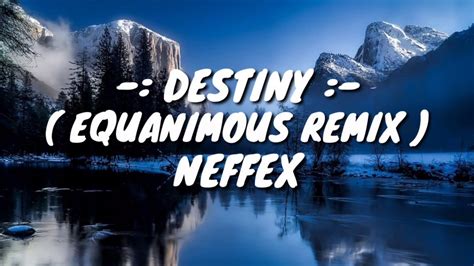 Neffex : Destiny ( Equanimous Remix ) || Lyrics - YouTube