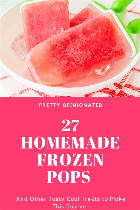 27 Homemade Frozen Pops & Tasty Cool Treats | Pretty Opinionated