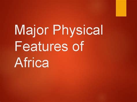 Major Physical Features of Africa Atlas Mountains Mountain