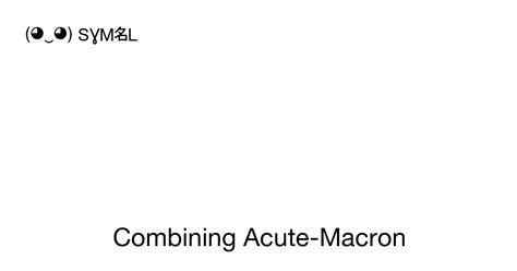 Combining Acute-Macron, Unicode Number: U+1DC7 📖 Symbol Meaning Copy & 📋 Paste ( ‿ ) SYMBL