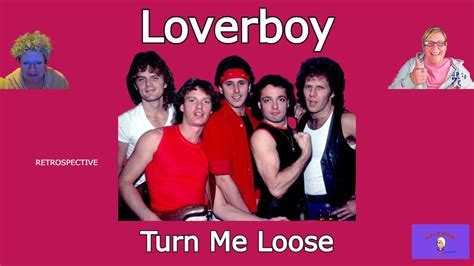 TURN ME LOOSE by LOVERBOY ~ Retrospective - YouTube