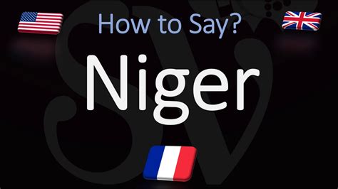 How to Pronounce Niger? (CORRECTLY) English & French Pronunciation - YouTube