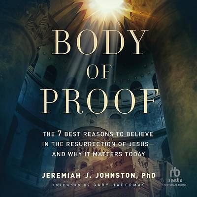 Body of Proof - The 7 Best Reasons to Believe in t | Cokesbury