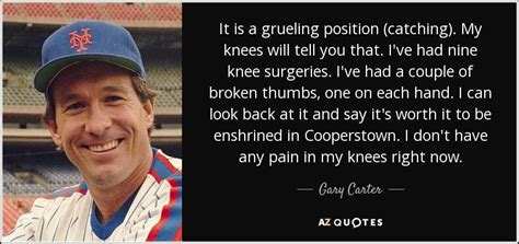 TOP 22 QUOTES BY GARY CARTER | A-Z Quotes