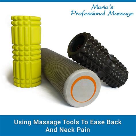 Using Massage Tools To Ease Back And Neck Pain - Maria's Professional ...