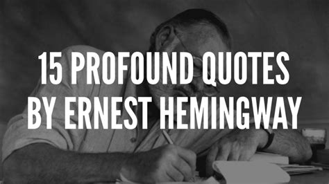 15 Profound Quotes By Ernest Hemingway