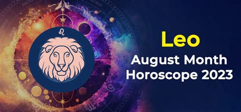 Leo August 2023 Monthly Horoscope Predictions | Leo August 2023 Horoscope