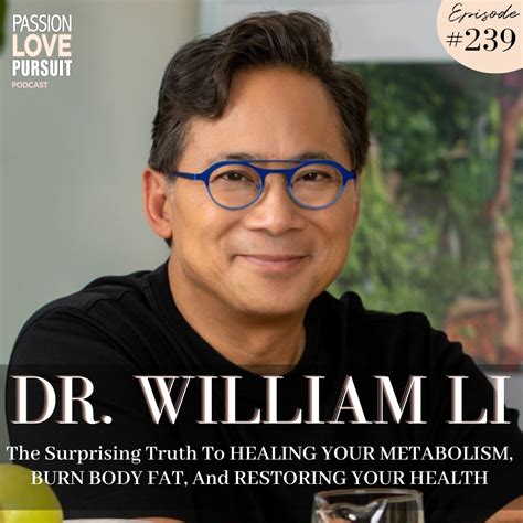 Dr. William Li ON The Surprising Truth To HEALING YOUR METABOLISM, BURN ...