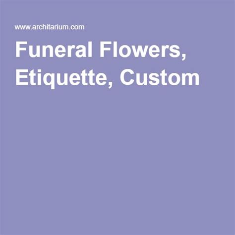 Funeral Flowers, Etiquette, Custom | Funeral flowers, Funeral, Sympathy ...