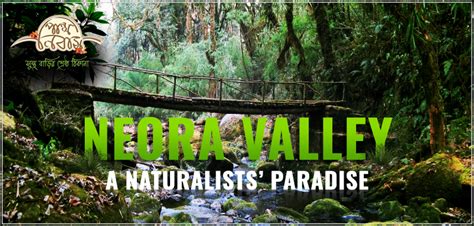 Neora Valley: A Naturalists’ Paradise – Panthaniwas – Own your Second Home near Tourist Destinations