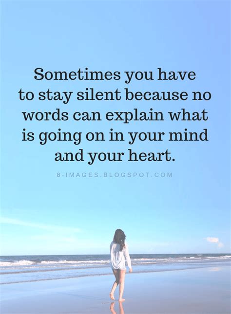 Sometimes you have to stay silent because no words can explain what is going on in | Silence ...